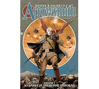 Pacheco, Carlos - Arrowsmith Book One: So Smart In Their Fine Uniforms