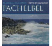 Pachelbel - Classical Relaxation With Ocean Sounds