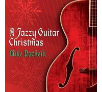 Pachelli, Mike - A Jazzy Guitar Christmas