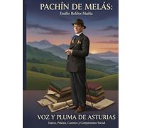 Pachín de Melás “Obras Escogidas”: Donde la Palabra se Vuelve Raíz