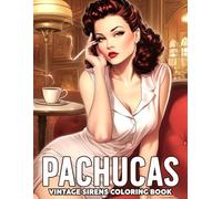 Pachucas Coloring Book: Beautiful Chicana Style Coloring pages featuring Bold Fashion and Confident Girls for Teens and Adults seeking Creative Fun
