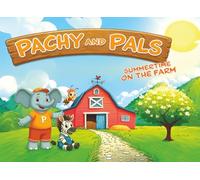 Pachy and Pals: Summertime on the Farm