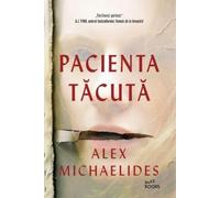 Pacienta tacuta - Alex Michaelides, Editie in limba romana