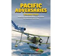Pacific Adversaries - Volume Four: Imperial Japanese Navy vs The Allies - The Solomons 1943-1944