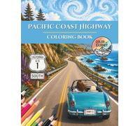 Pacific Coast Highway Coloring Book: A Road Trip Along California's Iconic Coastline (Color the Journey : Adult Coloring Books)