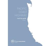 Pacific Coast Highway Road Trip Guide: From Vancouver B.C. to San Diego, California