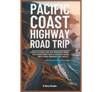 Pacific Coast Highway Road Trip: Ultimate PCH Travel Guide with Hidden Gems, Insider Tips to Avoid Tourist Traps & the Perfect Scenic Drive to Make Your Bucket List a Reality