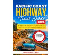 Pacific Coast Highway Travel Guide 2026: “The Ultimate Road Trip Guide to California’s Scenic Coastal Drive with Stops, маршруtes, and Travel Tips”