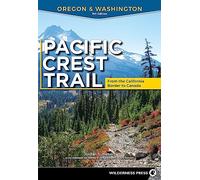 Pacific Crest Trail: Oregon & Washington: From the California Border to Canada
