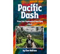 PACIFIC DASH: From Asia Vagabond to Casino King (THE PACIFIC TRILOGY)