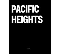 Pacific Heights: The Coffee Table Book