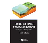 Pacific Northwest Coastal Environments : Earthquakes and Sea Level Rise