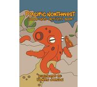 Pacific Northwest Color & Activity Book: Color your way through the diverse landscapes and wildlife of the region!