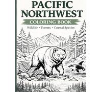Pacific Northwest Coloring Book: Wildlife, Forests, and Coastal Species