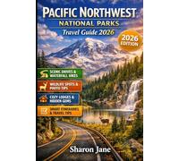 Pacific Northwest National Parks Travel Guide 2026: Scenic Drives Waterfall Trails Wildlife Encounters Cozy Lodges Hidden Gems and Smart Travel Tips