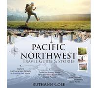 Pacific Northwest Travel Guide & Stories