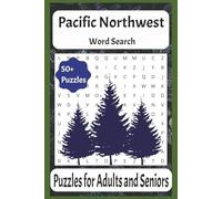 Pacific Northwest Word Search Puzzle Book:: Word Searches with Easy to Read print about the Pacific Northwest, the Outdoors, Wild Animals, and more | ... for Vacations, Holidays, and Relaxation Time