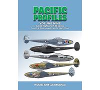 Pacific Profiles Volume Nine: Allied Fighters: P-38 series South & Southwest Pacific 1942-1944
