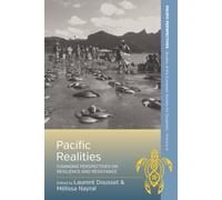 Pacific Realities : Changing Perspectives on Resilience and Resistance