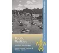 Pacific Realities: Changing Perspectives on Resilience and Resistance: 6 (Pacific Perspectives: Studies of the European Society for Oc)
