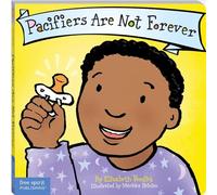 Pacifiers Are Not Forever (Best Behavior) (Best Behavior Series)