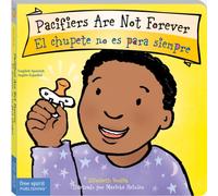 Pacifiers Are Not Forever/El Chupete No Es Para Siempre (Best Behavior(r) Board Book)