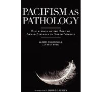 Pacifism As Pathology: Reflections on the Role of Armed Struggle in North America
