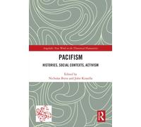 Pacifism : Histories, Social Contexts, Activism