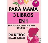 PACK DE REGALO DIA DE LA MADRE 3 LIBROS EN 1: MENOPAUSIA, SOBREPENSAR Y AUTOCUIDADO 90 RETOS PARA VOLVER A TI