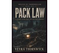Pack Law: A Grumpy Alpha Wolf Shifter Pack Romance: 1 (Wolves of Thornhollow Book)