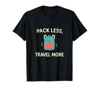 Pack Less Travel More Wanderlust Adventure Design T-Shirt