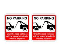Pack of 2 Parking Control Signs No Parking unauthorised Vehicles Will be Towed at Vehicle Owners Expense Size 140mm x 150mm self Adhesive Vinyl Stickers Ideal for Local councils Police etc