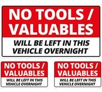 Pack of 3 No Tools Valuables Left in This Vehicle Overnight Self Adhesive Vinyl Car Van HGV One at 187mm by 100mm Two at 89mm by 50mm