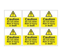 Pack of 6 Caution do not Climb, Risk of Injury or Death Signs. 120mm x 120mm Self Adhesive Stickers. Ideal for Businesses. Easy to Apply