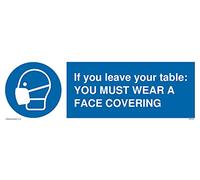 Pack of five - If you leave your table: YOU MUST WEAR A FACE COVERING Sign - 300x100mm - L31