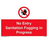 Pack of five - No Entry Sanitation fogging in progress Sign - 150x100mm - A6L
