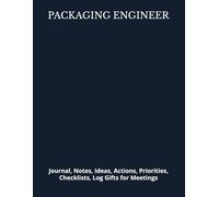 PACKAGING ENGINEER: Journal, Notes, Ideas, Actions, Priorities, Checklists, Log | Tool for Daily Goal Setting Tracker | Time Management | Performance Reviews | Project Office Book Gifts for Meetings