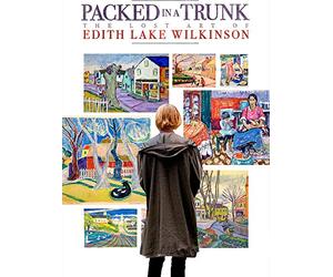 Packed in a Trunk: The Lost Art of Edith Lake Wilkinson