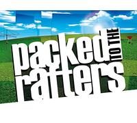 Packed To The Rafters