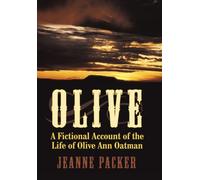 Packer - Olive A Fictional Account of the Life of Olive Ann Oatman - - X555z