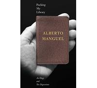 Packing My Library: An Elegy and Ten Digressions