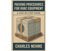 Packing Procedures for HVAC Equipment: A Step-by-Step Guide