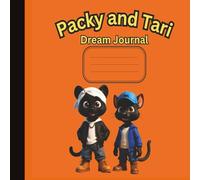 Packy and Tari Dream Journal: Write Your Dreams Into Reality