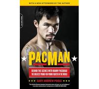 PacMan: Behind the Scenes with Manny Pacquiao--the Greatest Pound-for-Pound Fighter in the World