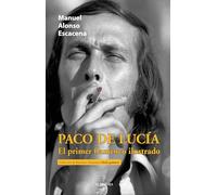 Paco de Lucía, El Primer Flamenco Ilustrado: El primer flamenco ilustrado / The First Illustrated Flamenco
