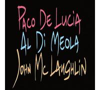 Paco De Lucia - 'The Guitar Trio' ; Paco De Lucia, John McLaughlin, Al Di Meola