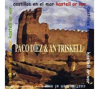 Paco Diez & An Triskell - Castillos En El Mar