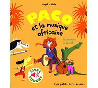 Paco et la musique africaine (Livre sonore) 16 musiques a ecouter: 16 musiques à écouter