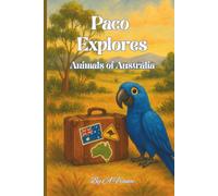 Paco Explores: Animals of Australia