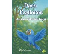 Paco Explores: Animals of the Amazon rain forest